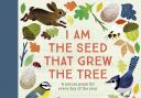 Cover of I Am The Seed That Grew The Tree